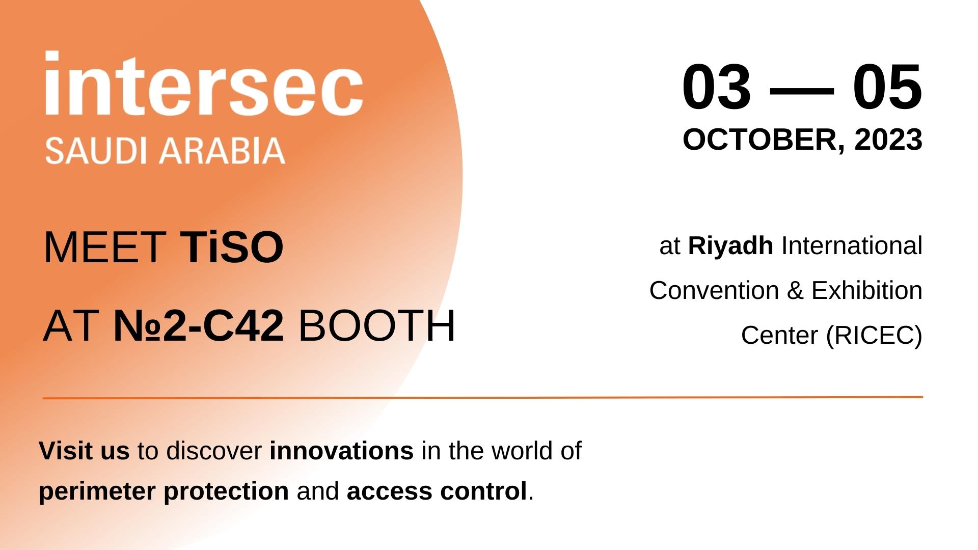 Meet TiSO at INTERSEC KSA 2023 Meet TiSO at INTERSEC KSA 2023