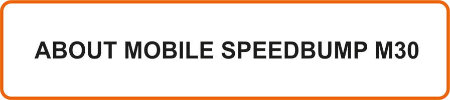 Über den mobilen Speedbump M30